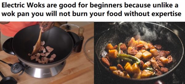 Electric woks are good and worthy for beginners and health conscious people