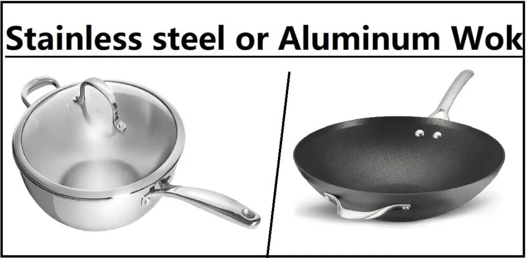 stainless steel wok or aluminum wok