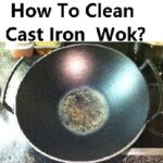 Cast iron wok cleaning methods