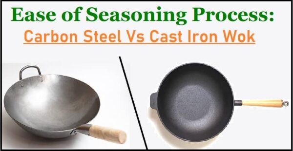 cast iron vs carbon steel wok in seasoning process
